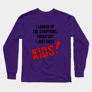 Parenting Funny design about kids Long Sleeve T-Shirt